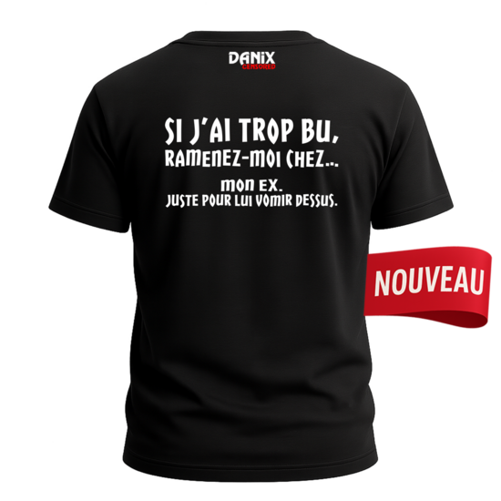 Tshirt Si j’ai trop bu, ramenez-moi chez... [DANIX CENSORED]